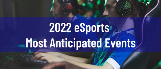 2022 eSports рж╕рж░рзНржмрж╛ржзрж┐ржХ ржкрзНрж░рждрзНржпрж╛рж╢рж┐ржд ржЗржнрзЗржирзНржЯ